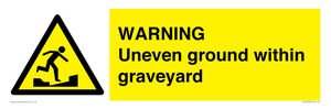 WARNING Uneven ground within graveyard